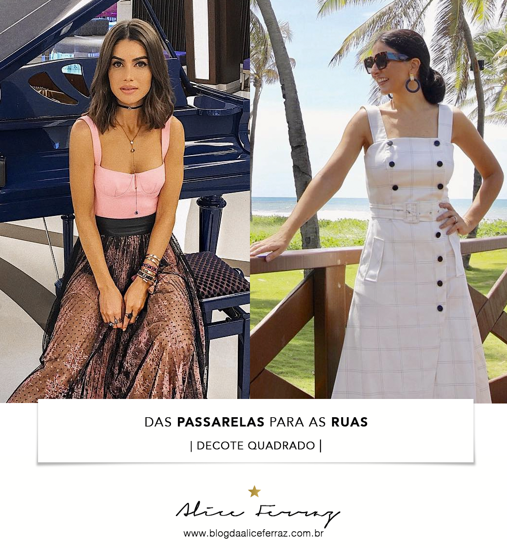 DAS PASSARELAS PARA AS RUAS DECOTE QUADRADO camila coelho